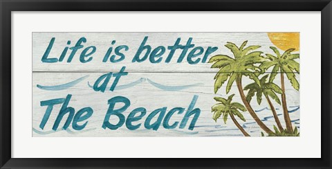 Framed Life is Better at the Beach Print