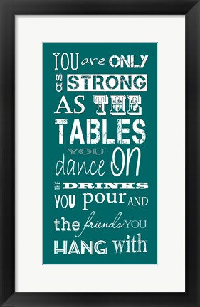 Framed You are Only as Strong as the Friends You Hang With Print