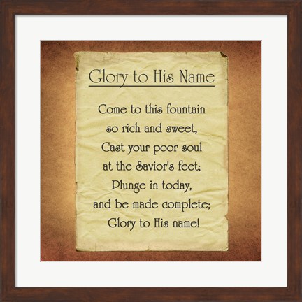 Framed Glory To His Name Print