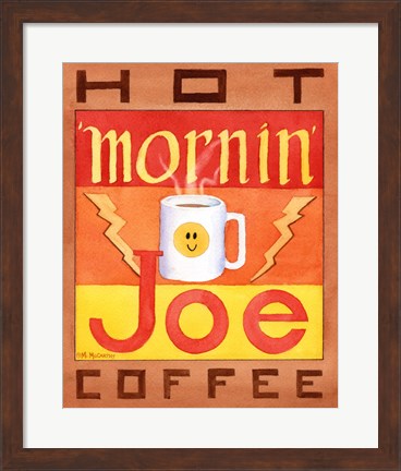 Framed Mornin&#39; Joe Print