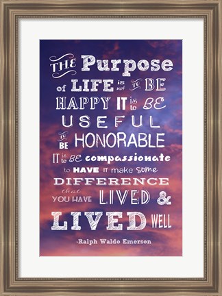 Framed Purpose of Life -Ralph Waldo Emerson Print