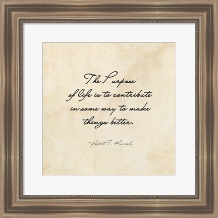 Framed Purpose of Life -Robert F. Kennedy Print