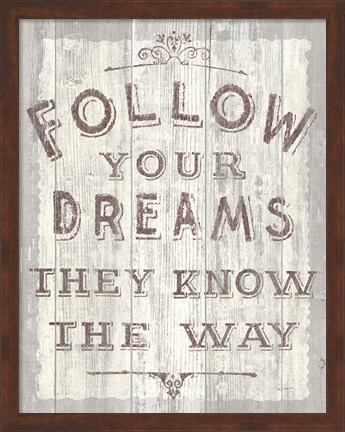 Framed Follow Dreams Driftwood Print