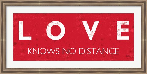 Framed Love Knows No Distance Print