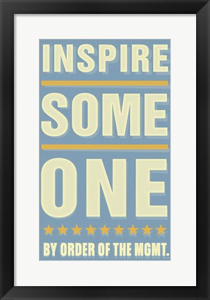 Framed Inspire Someone Print