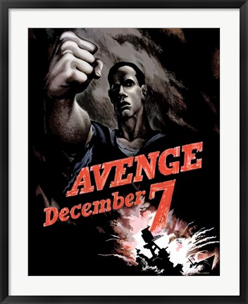 Framed World War II Poster Declaring Avenge December 7th Print