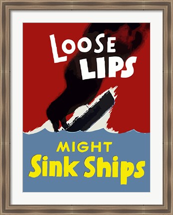 Framed Loose Lips Might Sink Ships Print