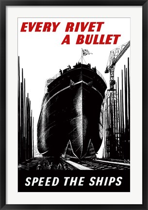 Framed Every Rivet a Bullet Print