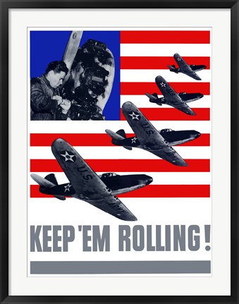 Framed Keep &#39;Em Rolling! - Planes Over Flag Print