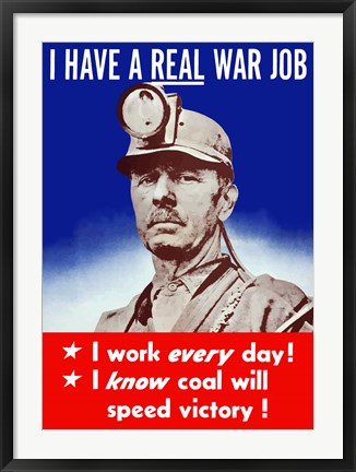 Framed I Have a Real War Job Print