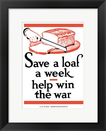 Framed Save a Loaf a Week - Help Win the War Print