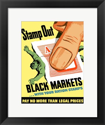 Framed Stamp Out Black Markets Print