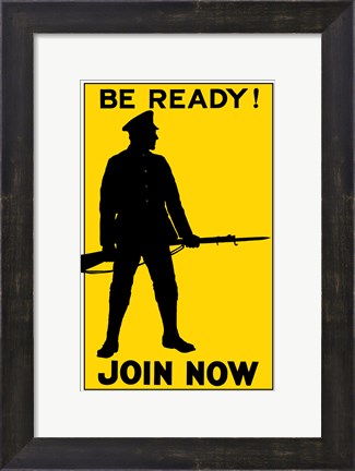 Framed Be Ready, Join Now Print