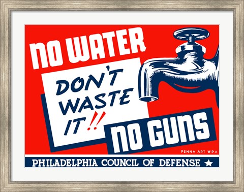 Framed No Water, No Guns Print