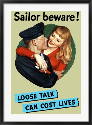 Framed Sailor Beware , Loose Talk Can Cost Lives Print