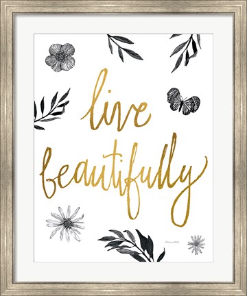 Framed Live Beautifully BW Print