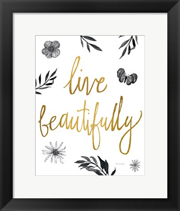 Framed Live Beautifully BW Print