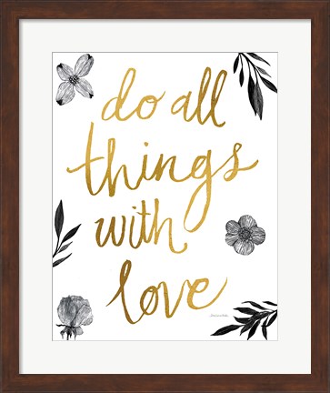 Framed Do All Things with Love BW Print