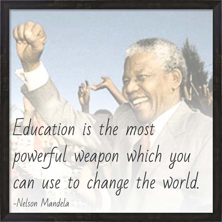 Framed Education is the Most Powerful Weapon - Nelson Mandela Quote Print