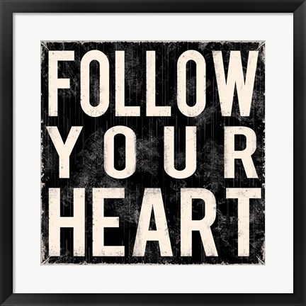Framed Follow Your Heart Print