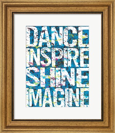 Framed Dance Inspire Shine Imagine Print