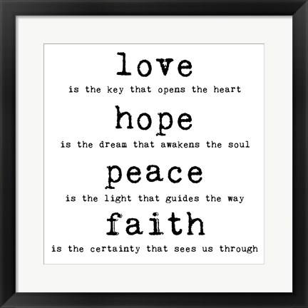 Framed Love Hope Peace Faith 1 Print