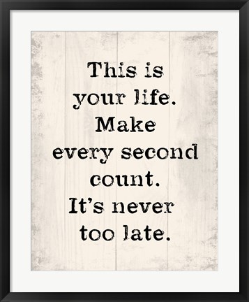 Framed Make Every Second Count Print