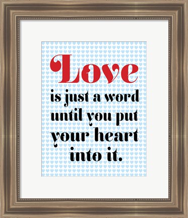 Framed Love is Just A Word 2 Print