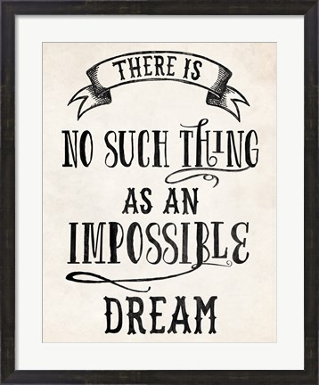 Framed Impossible Dream Print