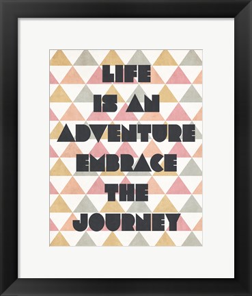 Framed Life is an Adventure Print