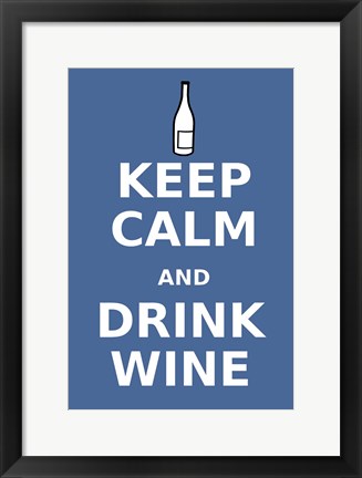 Framed Keep Calm and Drink Wine Print