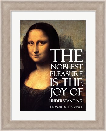 Framed Noblest Pleasure -Da Vinci Quote Print