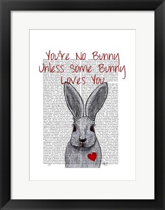 Framed You&#39;re No Bunny Print