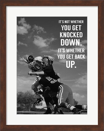 Framed It&#39;s Not Whether You Get Knocked Down, It&#39;s Whether You Get Up -Vince Lombardi Print