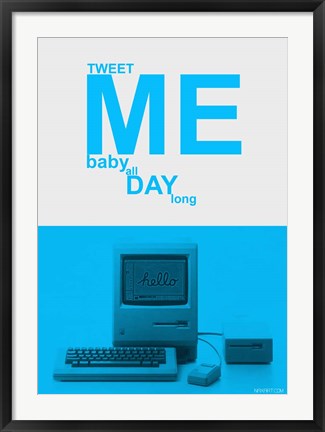 Framed Tweet Me Baby All Day Long Print