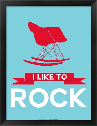 Framed I Like to Rock 1 Print