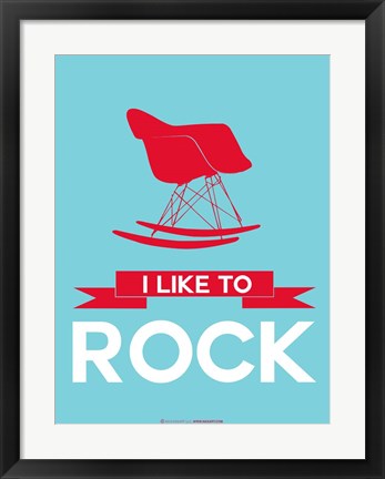 Framed I Like to Rock 1 Print