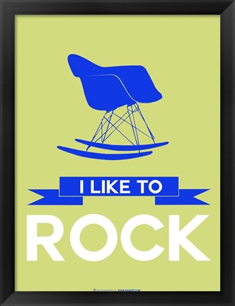 Framed I Like to Rock 2 Print