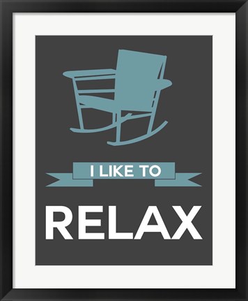 Framed I Like to Relax 1 Print