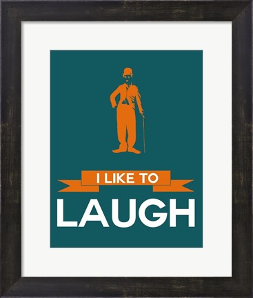 Framed I Like to Laugh 2 Print