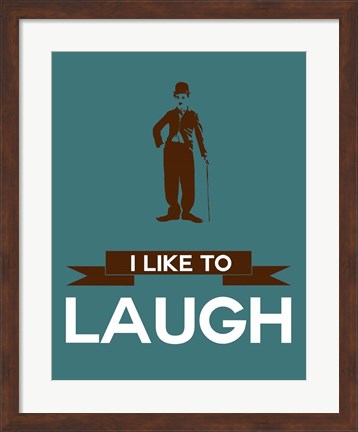 Framed I Like to Laugh 3 Print