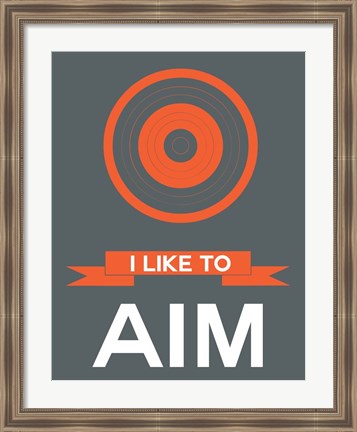 Framed I Like to Aim 1 Print