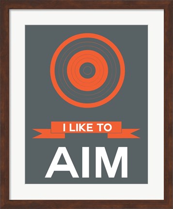 Framed I Like to Aim 1 Print