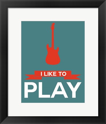 Framed I Like to Play 7 Print