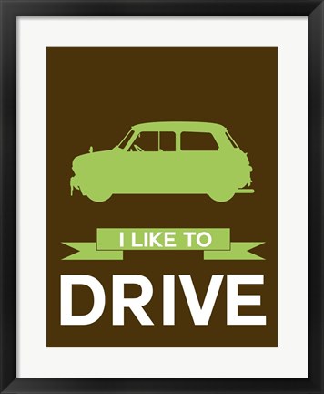 Framed I Like to Drive Mini Cooper  2 Print