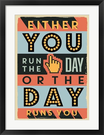 Framed Run The Day Print