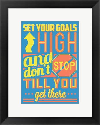 Framed Set Your Goals High Print