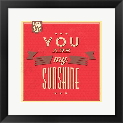 Framed You Are My Sunshine Print