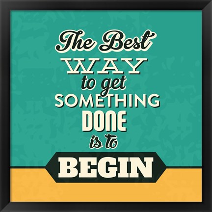 Framed Get Something Done Print