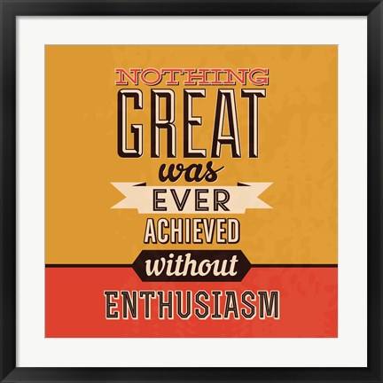 Framed Enthusiasm Print